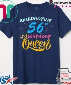 Born in 1964 My 56th Birthday Queen Quarantine Social Distancing Quarantined Birthday 2020 Gift T-Shirts