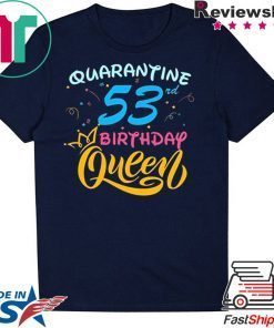 Born in 1967 My 53rd Birthday Queen Quarantine Social Distancing Quarantined Birthday 2020 Gift T-Shirt