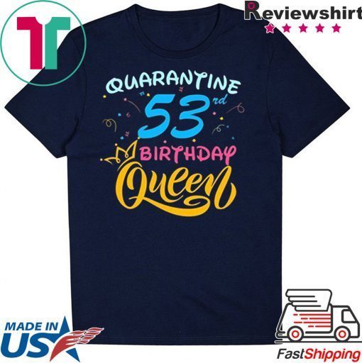 Born in 1967 My 53rd Birthday Queen Quarantine Social Distancing Quarantined Birthday 2020 Gift T-Shirt