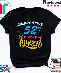 Born in 1968 My 52nd Birthday Queen Quarantine Social Distancing Quarantined Birthday 2020 Gift T-Shirts