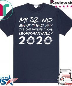 Born in 1968 My 52nd Birthday The One Where I was Quarantined 2020 Classic Tshirt Distancing Social Gift T-Shirt