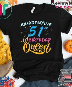 Born in 1969 My 51st Birthday Queen Quarantine Social Distancing Quarantined Birthday 2020 Gift T-Shirt