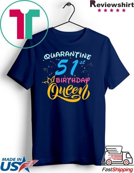 Born in 1969 My 51st Birthday Queen Quarantine Social Distancing Quarantined Birthday 2020 Gift T-Shirt