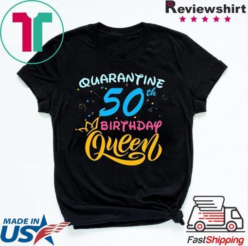 Born in 1970 My 50th Birthday Queen Quarantine Social Distancing Quarantined Birthday 2020 Gift T-Shirt