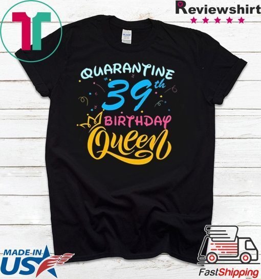 Born in 1977 My 43rd Birthday Queen Quarantine Social Distancing Quarantined Birthday 2020 Gift T-Shirts