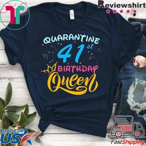 Born in 1979 My 41st Birthday Queen Quarantine Social Distancing Quarantined Birthday 2020 Gift T-Shirt