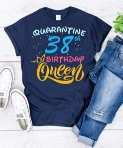 Born in 1982 My 38th Birthday Queen Quarantine Social Distancing Quarantined Birthday 2020 Gift T-Shirt