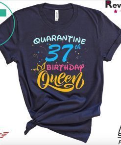 Born in 1983 My 37th Birthday Queen Quarantine Social Distancing Quarantined Birthday 2020 Gift T-Shirts