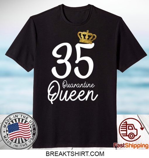 Born in 1985 My 35th Birthday Quarantine Queen Social Distancing Birthday 2020 Gift T-Shirt