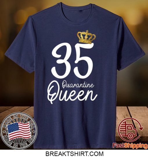 Born in 1985 My 35th Birthday Quarantine Queen Social Distancing Birthday 2020 Gift T-Shirt