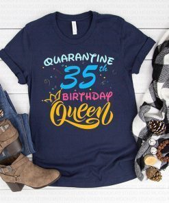 Born in 1985 My 35th Birthday Queen Quarantine Social Distancing Quarantined Birthday 2020 Gift T-Shirts