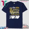 Born in 1985 My 35th Birthday Queen The One Where I was Quarantined Birthday 2020 Gift T-Shirts