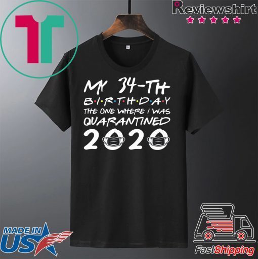 Born in 1986 My 34th Birthday The One Where I was Quarantined 2020 Classic Tshirt Distancing Social Gift T-ShirtBorn in 1986 My 34th Birthday The One Where I was Quarantined 2020 Classic Tshirt Distancing Social Gift T-Shirt