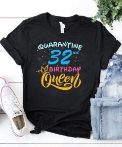 Born in 1988 My 32nd Birthday Queen Quarantine Social Distancing Quarantined Birthday 2020 Gift T-Shirts