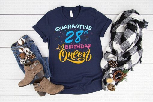 Born in 1992 My 28th Birthday Queen Quarantine Social Distancing Quarantined Birthday 2020 Gift TShirts