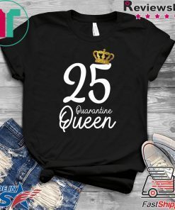 Born in 1995 My 25th Birthday Quarantine Queen Social Distancing Birthday 2020 Gift T-Shirts