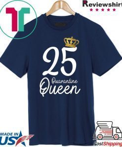 Born in 1995 My 25th Birthday Quarantine Queen Social Distancing Birthday 2020 Gift T-Shirts