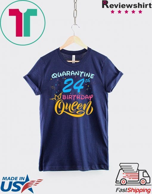 Born in 1996 My 24th Birthday Queen Quarantine Social Distancing Quarantined Birthday 2020 Gift T-Shirt