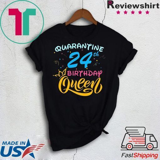 Born in 1996 My 24th Birthday Queen Quarantine Social Distancing Quarantined Birthday 2020 Gift T-Shirt