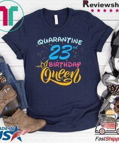 Born in 1997 My 23rd Birthday Queen Quarantine Social Distancing Quarantined Birthday 2020 Gift T-Shirt