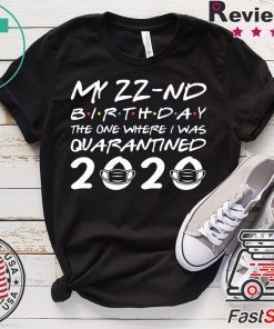 Born in 1998 My 22nd Birthday The One Where I was Quarantined 2020 Classic Tshirt Distancing Social Gift T-Shirt