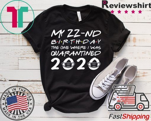 Born in 1998 My 22nd Birthday The One Where I was Quarantined 2020 Classic Tshirt Distancing Social Gift T-Shirt