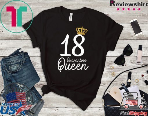 Born in 2002 My 18th Birthday Quarantine Queen Social Distancing Birthday 2020 Gift T-Shirts