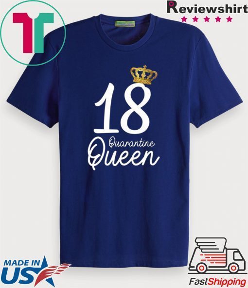 Born in 2002 My 18th Birthday Quarantine Queen Social Distancing Birthday 2020 Gift T-Shirts