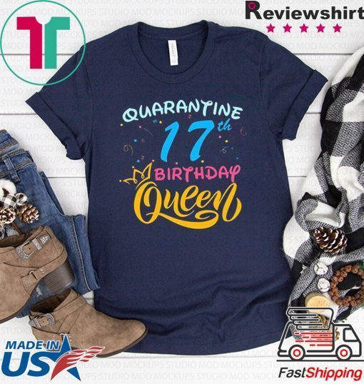 Born in 2003 My 17th Birthday Queen Quarantine Social Distancing Quarantined Birthday 2020 Gift T-Shirt