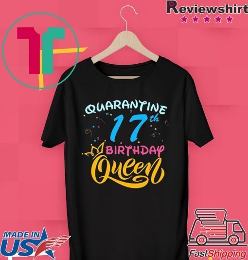 Born in 2003 My 17th Birthday Queen Quarantine Social Distancing Quarantined Birthday 2020 Gift T-Shirt