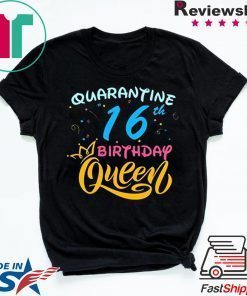 Born in 2004 My 16th Birthday Queen Quarantine Social Distancing Quarantined Birthday 2020 Gift T-Shirts