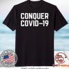 CONQUER COVID 19 GIFT T-SHIRTS