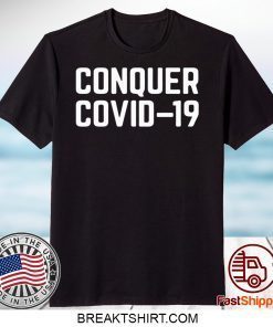 CONQUER COVID 19 GIFT T-SHIRTS