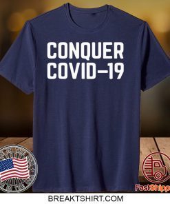 CONQUER COVID 19 GIFT T-SHIRTS