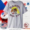 Carol did it Tiger King original TShirts