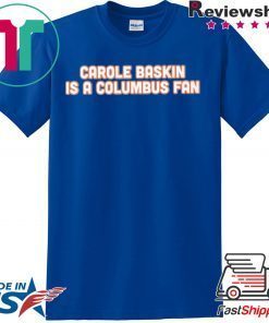 Carole Baskin Is A Columbus Fan Gift T-Shirts