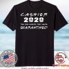 Cashier 2020 The One Where They Were Quarantined Gift T-Shirt