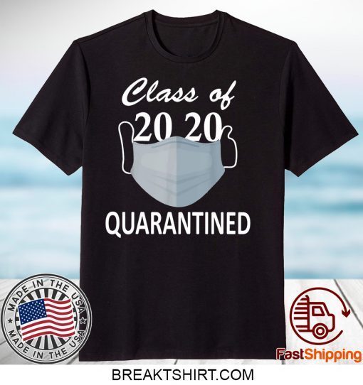 Class of 2020 quarantined medical mask virus Gift T-Shirts