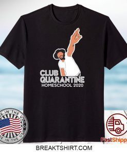 Club Quarantine Homeschool 2020 Gift T-Shirts