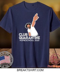 Club Quarantine Homeschool 2020 Gift T-Shirts