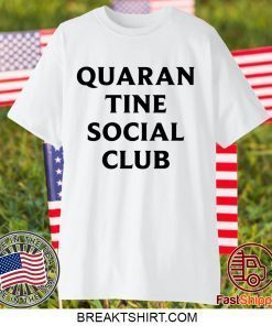 Club quarantine Gift T-Shirts