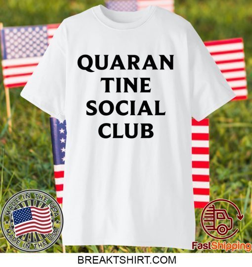 Club quarantine Gift T-Shirts