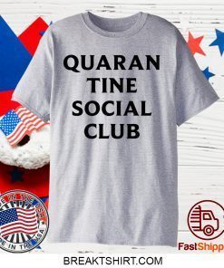 Club quarantine Gift T-Shirts