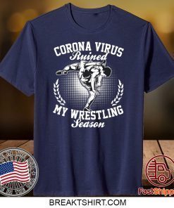 Corona ruined my wrestling season Gift T-Shirts