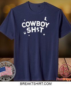 Cowboy Shit Gift T-Shirt