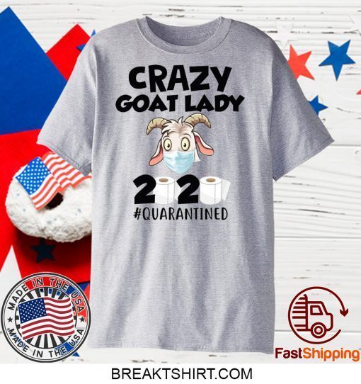 Crazy goat lady 2020 quarantine Gift T-Shirts