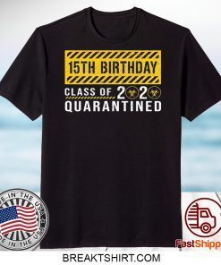 Dilostyle 15th Birthday Class of 2020 Quarantined Gift T-Shirt