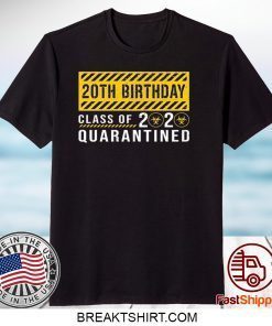 Dilostyle 20th Birthday Class of 2020 Quarantined Gift T-Shirts