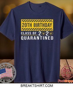 Dilostyle 20th Birthday Class of 2020 Quarantined Gift T-Shirts