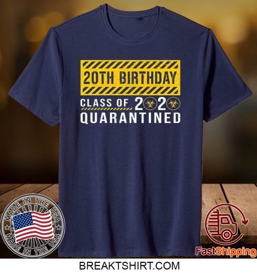 Dilostyle 20th Birthday Class of 2020 Quarantined Gift T-Shirts